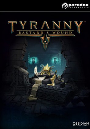Tyranny - Bastard's Wound Mac