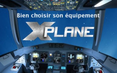 Comment s'équiper pour X-Plane ?